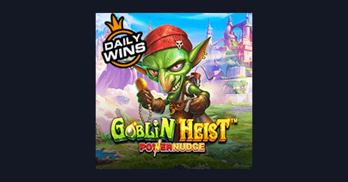 Rahasia Tips Pola Maxwin di Slot Goblin Heist Powernudge